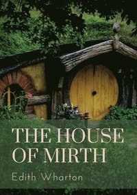 bokomslag The House of Mirth