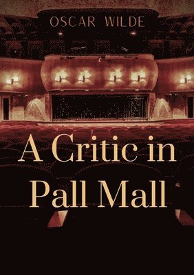 A Critic in Pall Mall 1