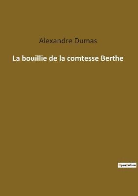 bokomslag La bouillie de la comtesse Berthe