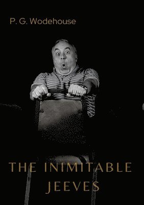 P G Wodehouse - Inimitable Jeeves, Häftad