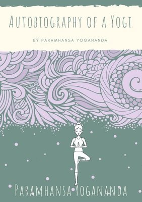 Paramhansa Yogananda - Autobiography of a Yogi, Häftad