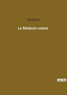 Le Mdecin volant 1