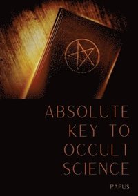 bokomslag Absolute Key To Occult Science