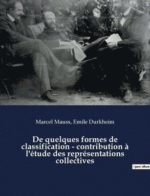 De quelques formes de classification - contribution à l'étude des représentations collectives