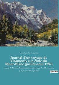 bokomslag Journal d'un voyage de Chamonix  la cime du Mont-Blanc (juillet-aot 1787)
