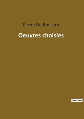 Pierre De Ronsard - Oeuvres choisies, Häftad