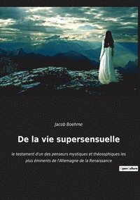 bokomslag De la vie supersensuelle