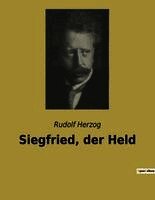 Rudolf Herzog - Siegfried, der Held, Häftad