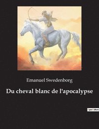 bokomslag Du cheval blanc de l'apocalypse