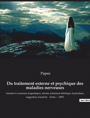 bokomslag Du traitement externe et psychique des maladies nerveuses