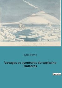 bokomslag Voyages et aventures du capitaine Hatteras