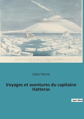 Voyages et aventures du capitaine Hatteras 1