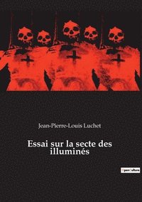 bokomslag Essai sur la secte des illumins