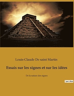 Essais sur les signes et sur les idées