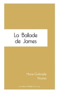 bokomslag La Ballade de James