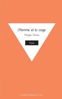 bokomslag L'Homme et la cage
