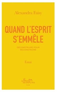 bokomslag Quand l'esprit s'emmele