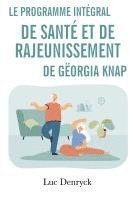 bokomslag Le Programme intégral de Santé et de Rajeunissement de Gëorgia Knap