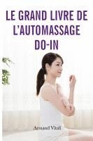 bokomslag Le grand livre de l'auto-massage Do-In