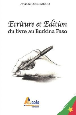 bokomslag Ecriture et Edition du livre au Burkina Faso