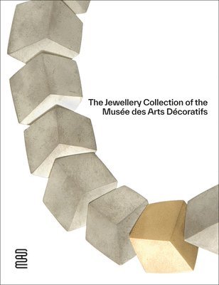 bokomslag Jewellery Collection of the Musée des Arts Décoratifs