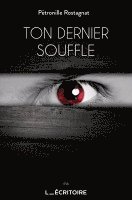 Pétronille Rostagnat - Ton dernier souffle, Häftad