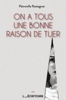 Pétronille Rostagnat - On a tous une bonne raison de tuer, Häftad