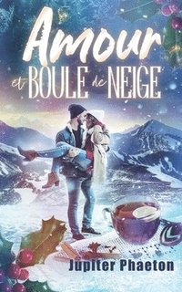 bokomslag Amour et boule de neige