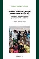 Marie Desanges Kavene - Femmes dans la guerre au Nord-Kivu (RDC), Häftad. Tillgänglighet: Lägg i varukorg