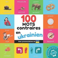 bokomslag 100 mots contraires en ukrainien