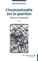 Gérald Quitaud - L'inconnaissable est la question, Häftad