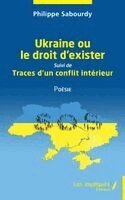 Philippe Sabourdy - Ukraine ou le droit d'exister, Häftad
