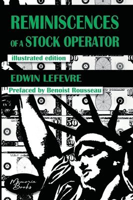 Benoist Rousseau, Edwin Lefèvre - Reminiscences of a Stock Operator, Häftad