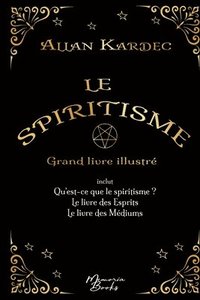bokomslag Le spiritisme - Grand livre illustre