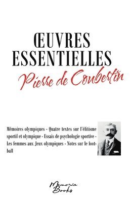 Oeuvres essentielles de Pierre de Coubertin 1