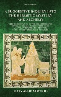 bokomslag Suggestive Inquiry into the Hermetic Mystery and Alchemy