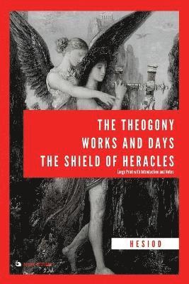 bokomslag The Theogony, Works and Days, The Shield of Heracles