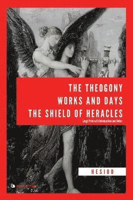 bokomslag Theogony, Works and Days, The Shield of Heracles