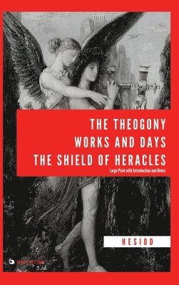 bokomslag Theogony, Works and Days, The Shield of Heracles