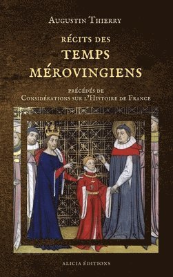 Rcits des temps mrovingiens 1