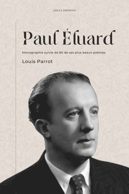 Louis Parrot, Paul Éluard - Paul Éluard, Häftad