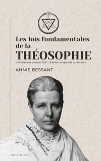 bokomslag Les lois fondamentales de la Thosophie