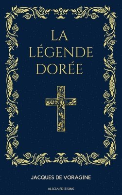 Jacques de Voragine - Légende Dorée, Inbunden