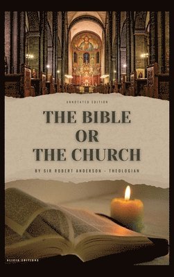 Bible or the Church
