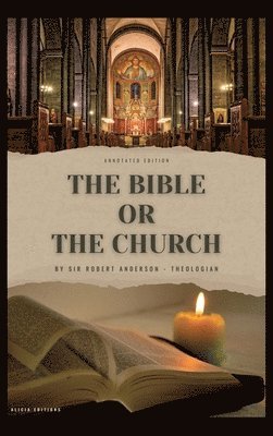 The Bible or the Church 1