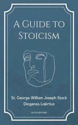 Guide to Stoicism