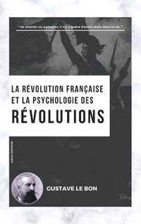 bokomslag Révolution française et la psychologie des Révolutions