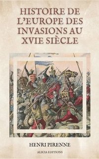 bokomslag Histoire de l'Europe des invasions au XVIe sicle