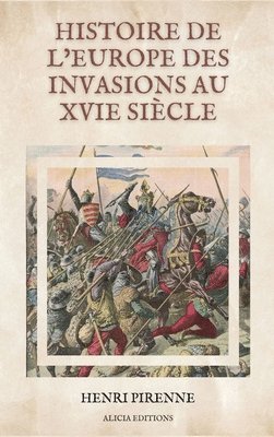 Histoire de l'Europe des invasions au XVIe sicle 1