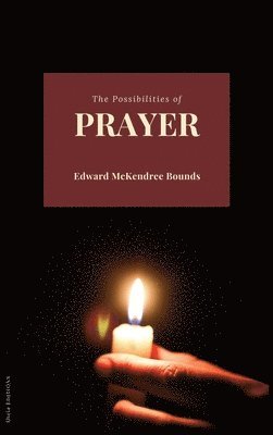 bokomslag Possibilities of Prayer